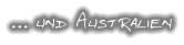 ... und Australien